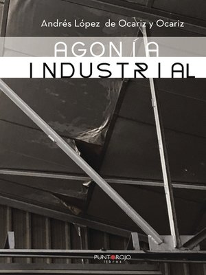cover image of Agonía Industrial
